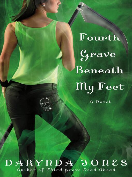 Title details for Fourth Grave Beneath My Feet by Darynda Jones - Available